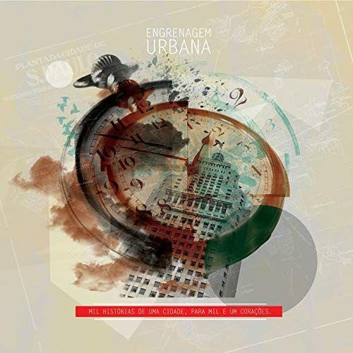 Portada de Álbum "Mil Historias de Uma Cidade, Para Mil e Um Corações", de Engrenagem Urbana