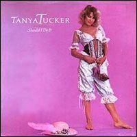 Portada del álbum "Should I Do It", de Tanya Tucker