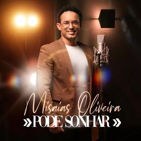 Album cover of "Pode Sonhar " by Misaias Oliveira