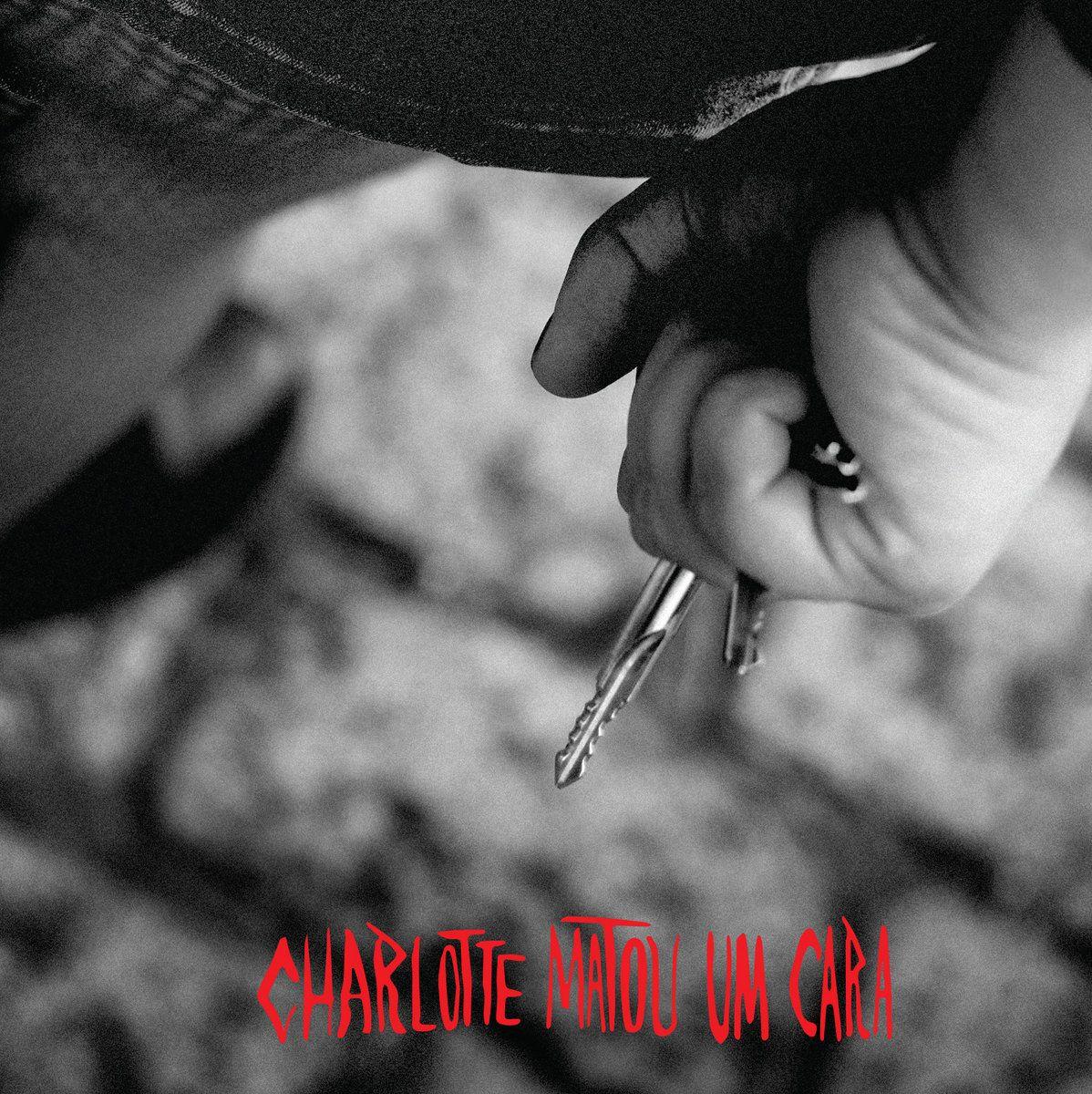 Portada de Álbum "Charlotte Matou um Cara", de Charlotte Matou Um Cara