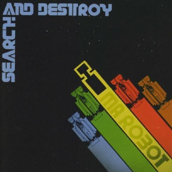 Album cover of "Search And Destroy" by Ima Robot