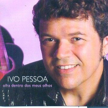 Portada de Álbum "Olha Dentro Dos Meus Olhos", de Ivo Pessoa