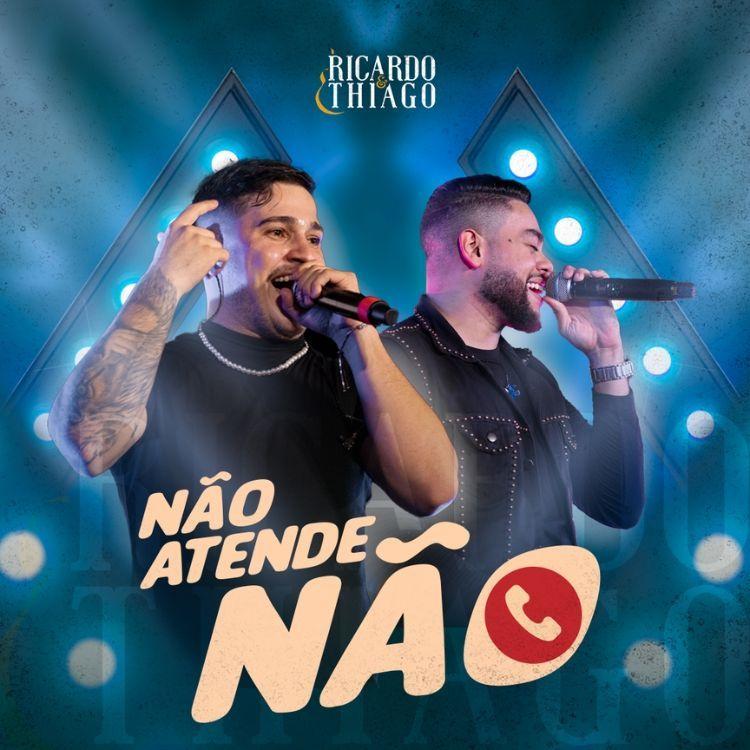 Portada de Sencillo/EP "Não Atende Não ", de Ricardo e Thiago