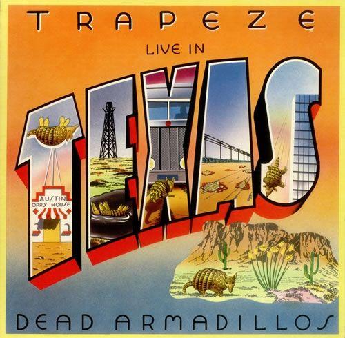 Capa do Álbum "Live in Texas: Dead Armadillos", de Trapeze