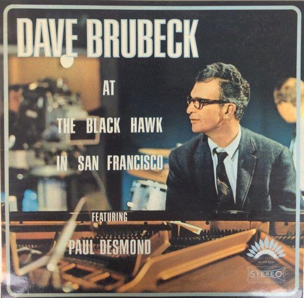 Portada de Álbum "At The Black Hawk In San Francisco (feat. Paul Desmond)", de Dave Brubeck
