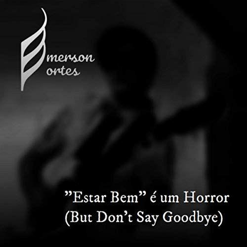 Portada de Sencillo/EP ""Estar Bem" É Um Horror", de Emerson Fortes