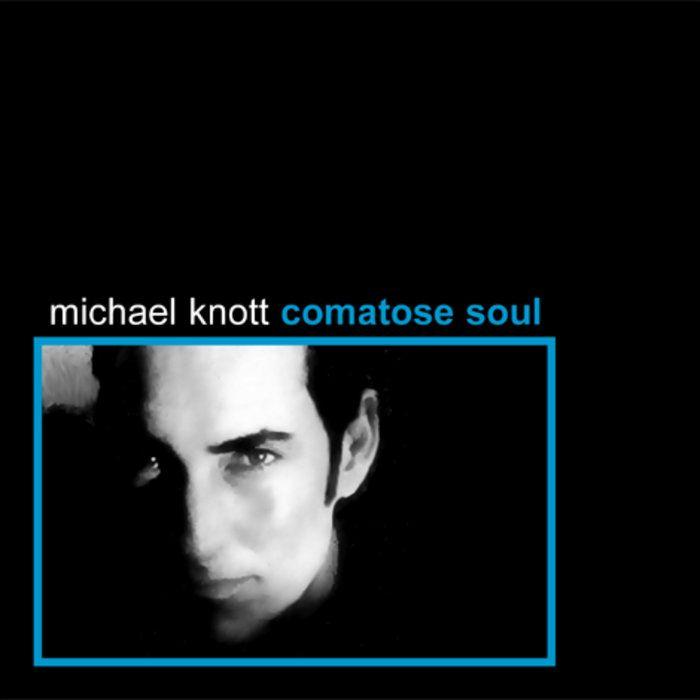 Portada de Álbum "Comatose Soul", de Michael Knott