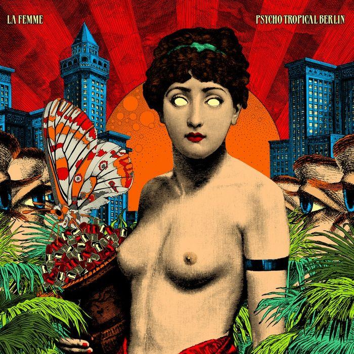 Portada de Álbum "Psycho Tropical Berlin", de La Femme