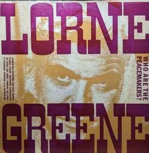 Portada de Álbum "Who Are The Peacemakers?", de Lorne Greene