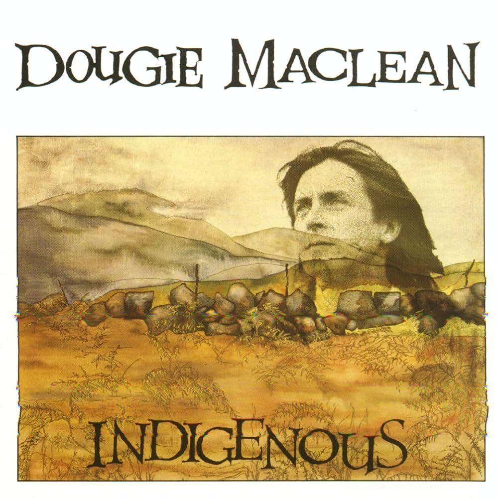 Album cover of "Indigenous" by Dougie Maclean