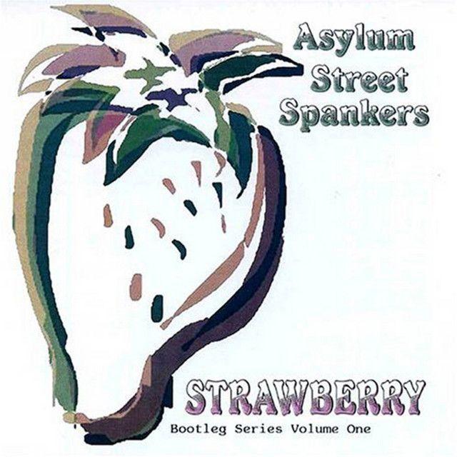 Portada de Álbum "Strawberry", de Asylum Street Spankers