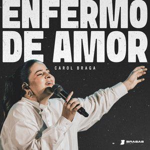 Capa do Single/EP "Enfermo de Amor", de Carol Braga