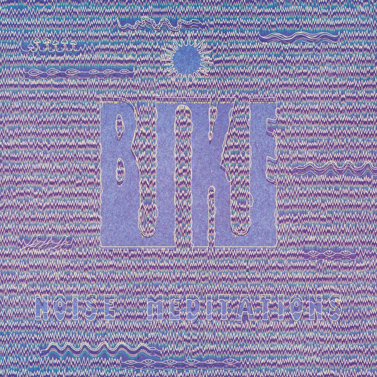 Capa do álbum "Noise Meditations", de Bike
