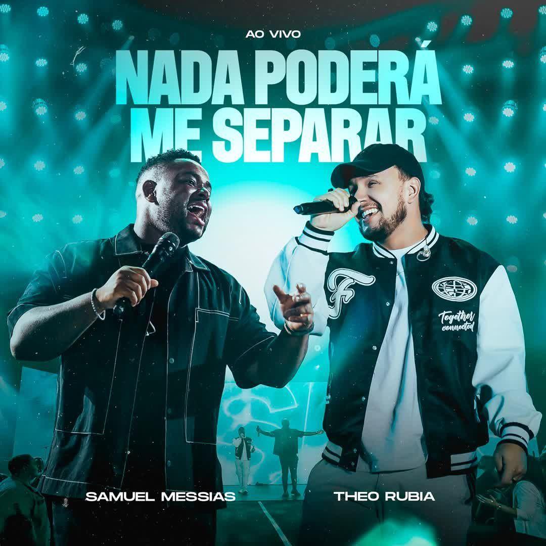 Portada de Sencillo/EP "Nada Poderá Me Separar (part. Theo Rubia)", de Samuel Messias