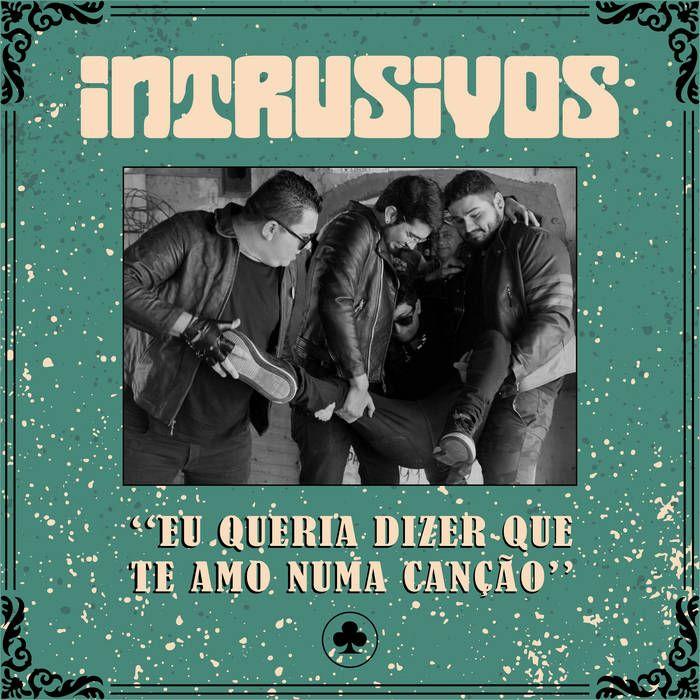 Single/EP cover of "Eu Queria Dizer que te Amo Numa Canção" by Os Intrusivos