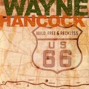Capa do Álbum "Wild, Free & Reckless", de Wayne Hancock