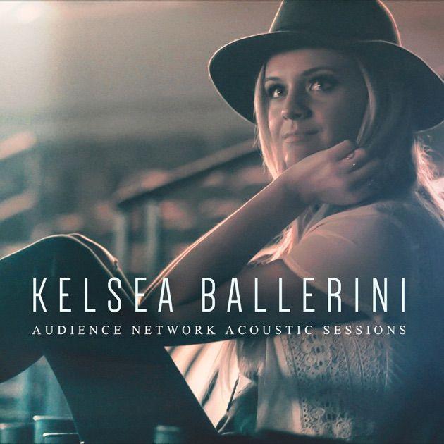 Portada de Sencillo/EP "Audience Network Acoustic Sessions", de Kelsea Ballerini