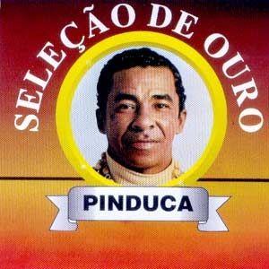 Album cover of "Seleção de Ouro" by Pinduca