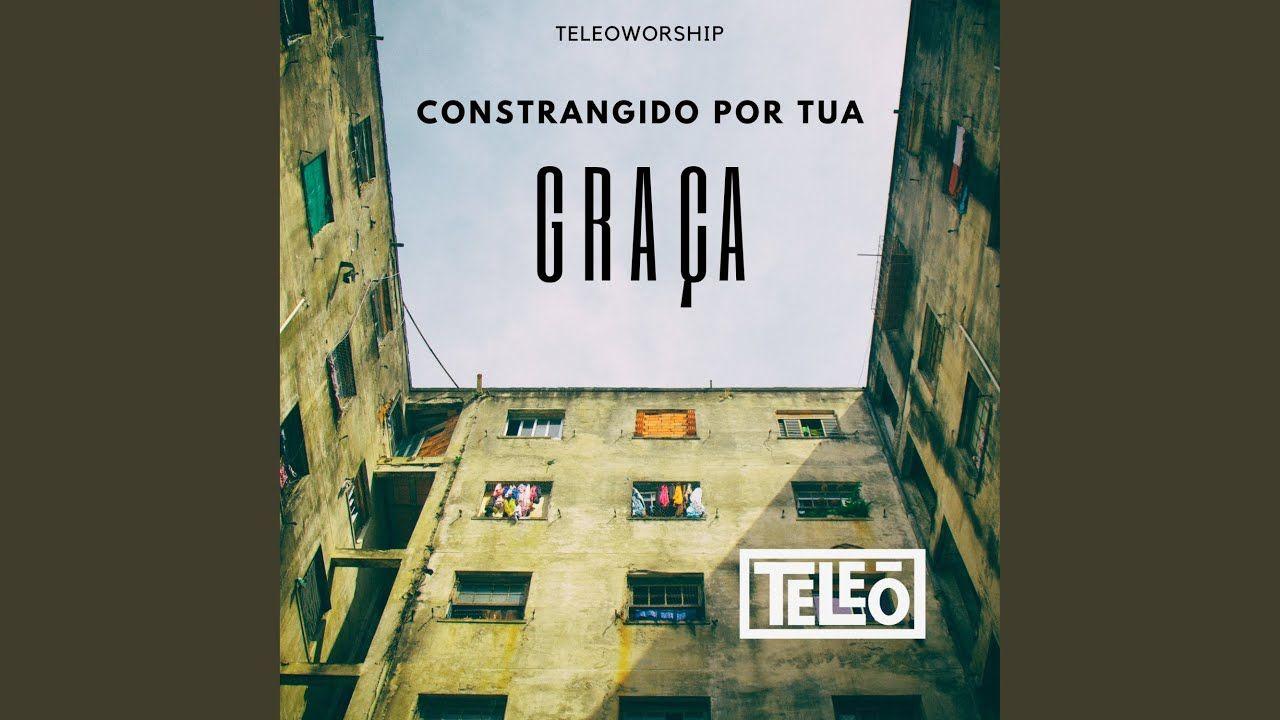 Capa do Single/EP "Constrangido Por Tua Graça", de Teleoworship