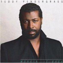 Album cover of "Workin' It Back" by Teddy Pendergrass