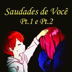 Capa do álbum "Saudades De Você, Pt.1 E Pt.2", de La Muerte