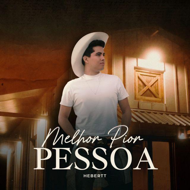 Portada de Sencillo/EP "Melhor Pior Pessoa", de Hebertt