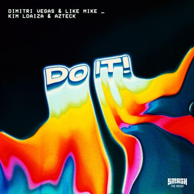 Portada de Sencillo/EP "Do It! (feat. Dimitri Vegas & Like Mike)", de Kim Loaiza
