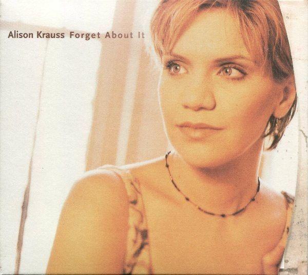 Portada de Álbum "Forget About It", de Alison Krauss