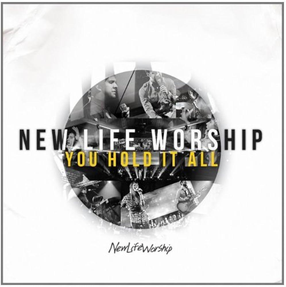 Album cover of "You Hold It All" by New Life Worship