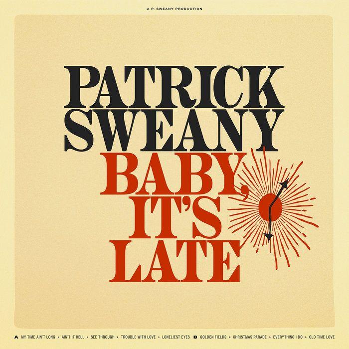 Capa do Álbum "Baby, It's Late", de Patrick Sweany