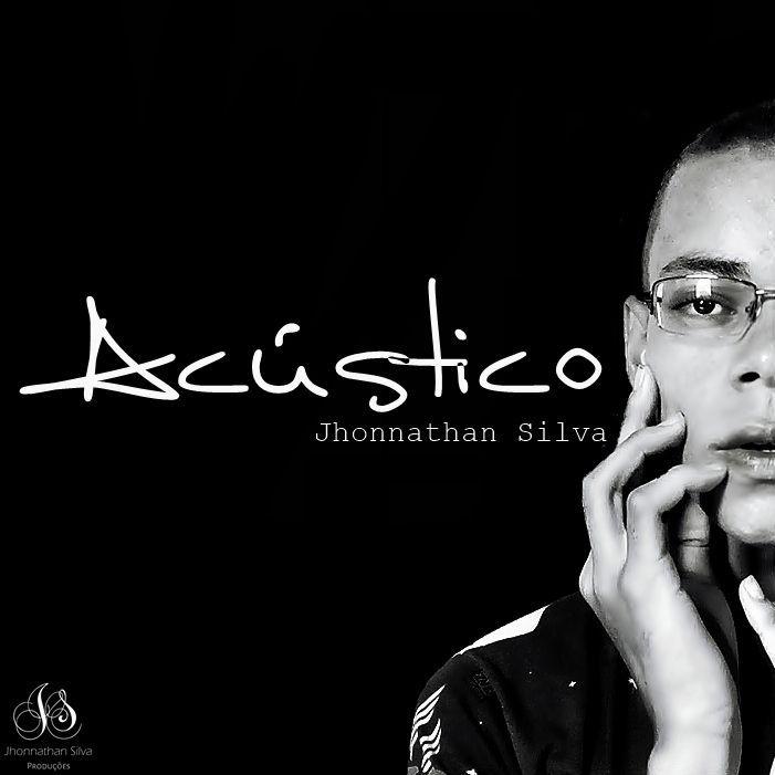 Album cover of "Acústico" by Jhonnathan Silva