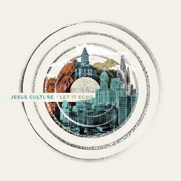 Portada de Álbum "Let It Echo", de Jesus Culture