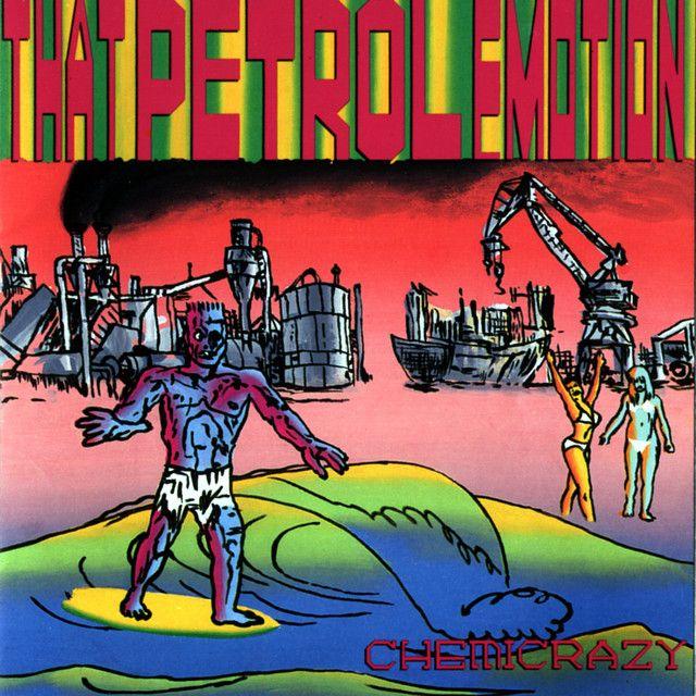 Portada de Álbum "Chemicrazy", de That Petrol Emotion