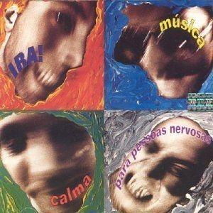 Capa do Álbum "Música Calma Para Pessoas Nervosas", de Ira!