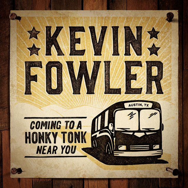 Portada de Álbum "Coming To A Honky Tonk Near You", de Kevin Fowler