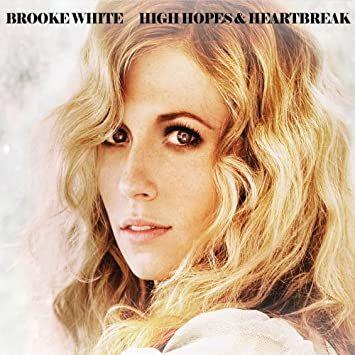 Portada de Álbum "High Hopes & Heartbreaks", de Brooke White