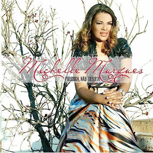 Portada de Álbum "Prossiga, Nao Desista", de Michelle Marques