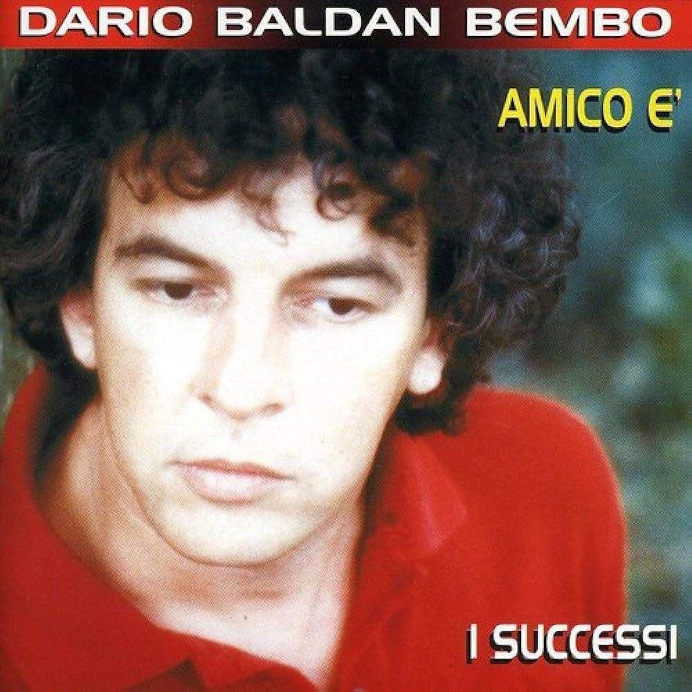 Portada de Álbum "I Successi - Amico E'", de Dario Baldan Bembo
