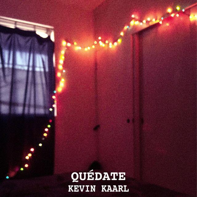 Single/EP cover of "Quédate" by Kevin Kaarl