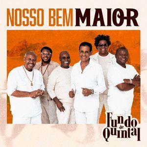 Album cover of "Nosso Bem Maior" by Grupo Fundo de Quintal