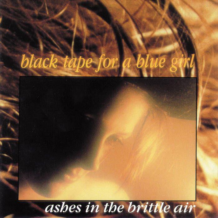 Portada de Álbum "Ashes In The Brittle Air", de Black Tape For A Blue Girl