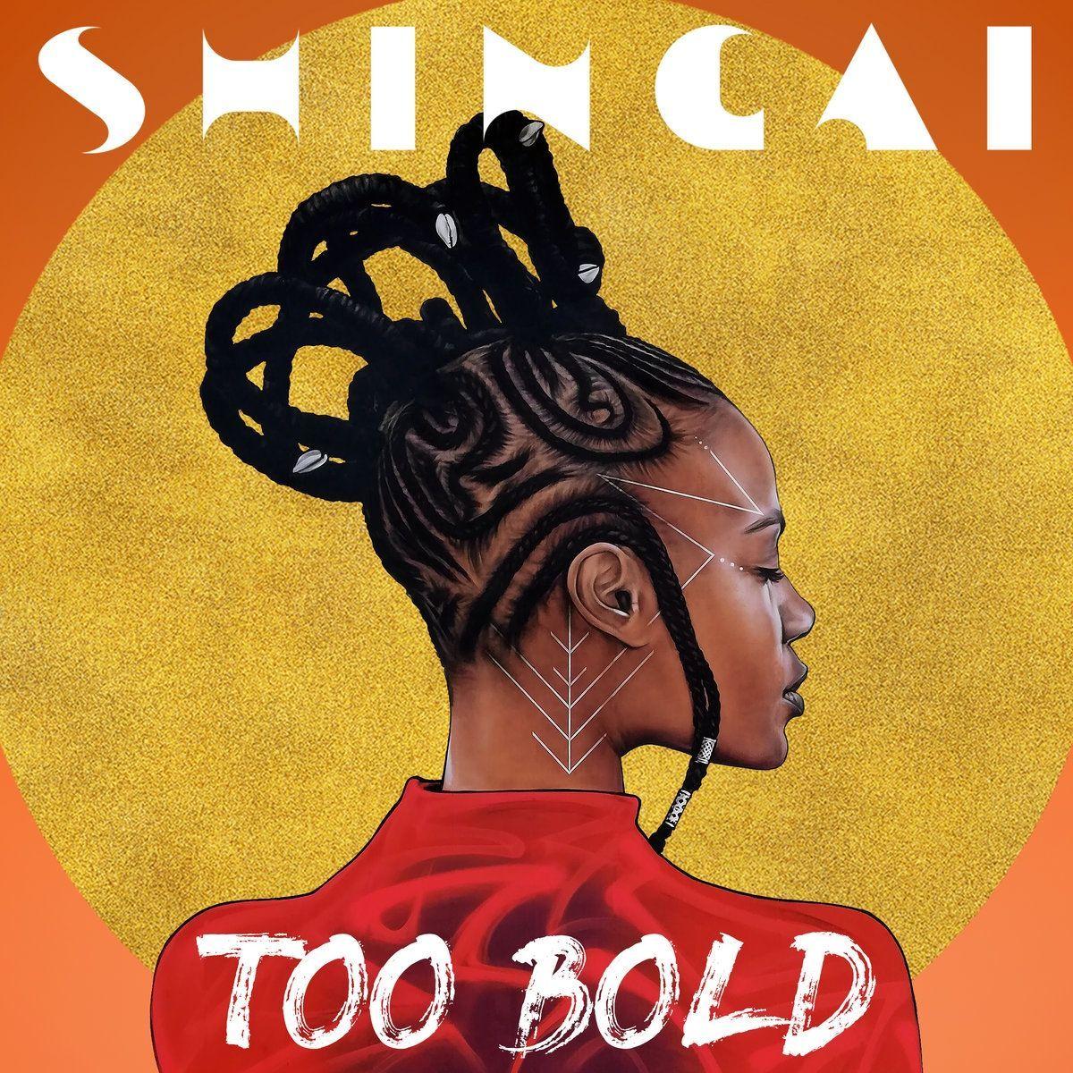 Album cover of "Too Bold" by Shingai