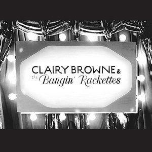 Single/EP cover of "Clairy Browne & The Bangin' Rackettes" by Clairy Browne & Bangin Rackettes