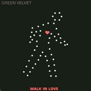 Portada de Álbum "Walk In Love", de Green Velvet