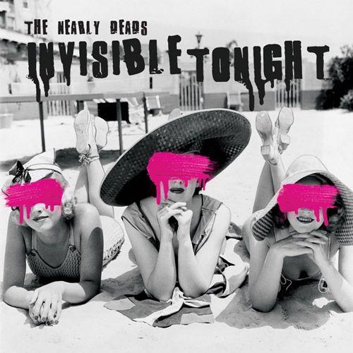 Portada de Álbum "Invisible Tonight", de The Nearly Deads