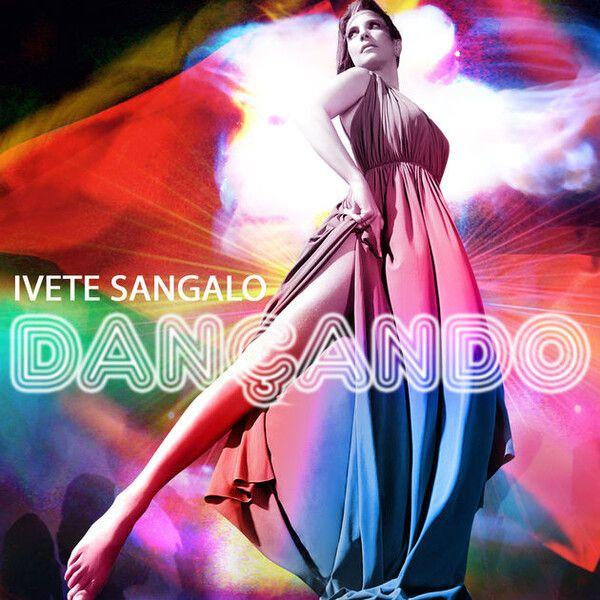 Portada del álbum "Dançando (single)", de Ivete Sangalo