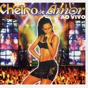 Portada de Álbum "Cheiro de Amor: ao Vivo", de Cheiro De Amor
