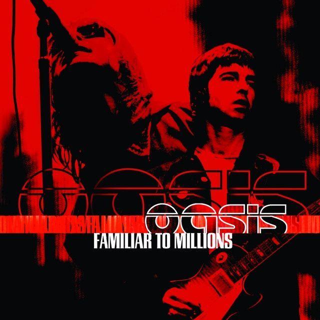 Portada de Álbum "Familiar To Millions (Live)", de Oasis
