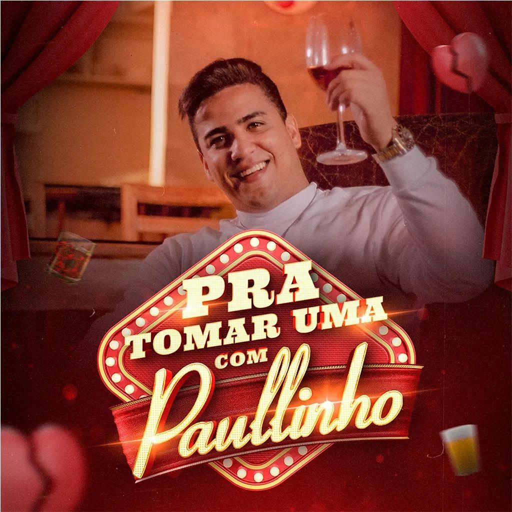 Portada de Sencillo/EP "Pra Tomar Uma Com Paullinho", de Paullinho