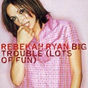 Portada de Álbum "Big Trouble ( Lots Of Fun )", de Rebekah